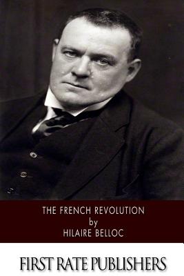 The French Revolution - Belloc, Hilaire