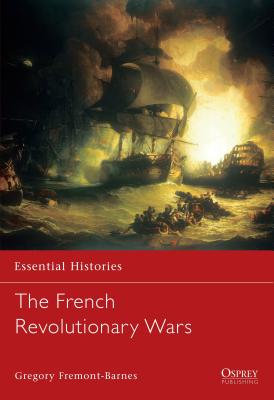 The French Revolutionary Wars - Fremont-Barnes, Gregory