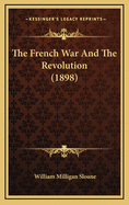 The French War and the Revolution (1898)