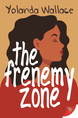 The Frenemy Zone - Wallace, Yolanda