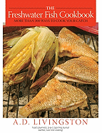 The Freshwater Fish Cookbook: More Than 200 Ways to Cook Your Catch