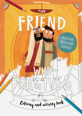 The Friend Who Forgives Coloring and Activity Book: Packed with Puzzles and Activities - DeWitt, Dan