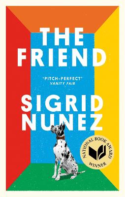 The Friend: Winner of the National Book Award for Fiction and a New York Times bestseller - Nunez, Sigrid