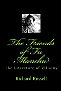 The Friends of Fu Manchu: Th Literature of Villainy