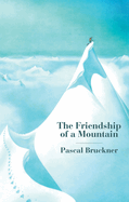 The Friendship of a Mountain: A Brief Treatise on Elevation