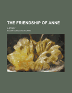 The Friendship of Anne: A Story