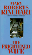 The Frightened Wife - Rinehart, Mary Roberts