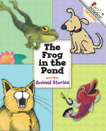 The Frog in the Pond and Other Animal Stories - Schulz, Kathy, and Hsu, Stacey W, and Mara, Wil