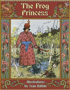 The Frog Princess: A Russian Wonder Tale