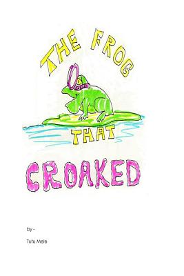 The Frog That Croaked - Mele, Tutu