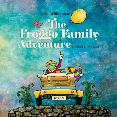 The Froggo Family Adventure - Williamson, Leah