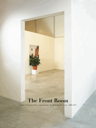 The Front Room: Artists' Projects at the Contemporary Art Museum St. Louis 2008-2013