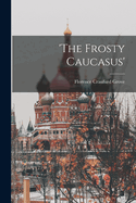 'The Frosty Caucasus'