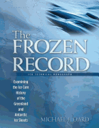 The Frozen Record: Examining the Ice Core History of the Greenland and Antarctic Ice Sheets