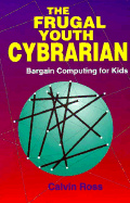 The Frugal Youth Cybrarian: Bargain Computing for Kids