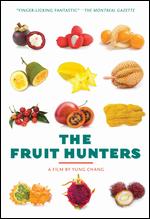 The Fruit Hunters - Yung Chang