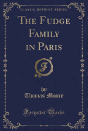 The Fudge Family in Paris (Classic Reprint)