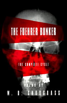 The Fuehrer Bunker: The Complete Cycle - Snodgrass, W D