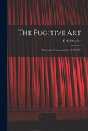 The Fugitive Art; Dramatic Commentaries, 1947-1951