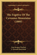 The Fugitive of the Cevennes Mountains (1860)