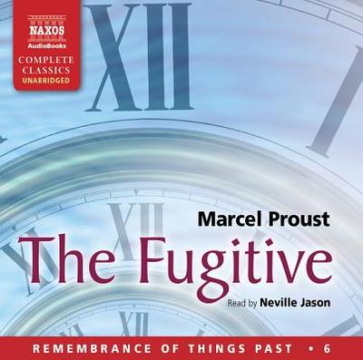 The Fugitive - Proust, Marcel, and Jason, Neville (Read by)