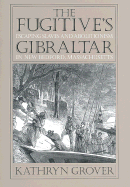 The Fugitive's Gibraltar: Escaping Slaves and Abolitionism in New Bedford, Massachusetts