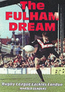 The Fulham Dream: Rugby League Tackles London