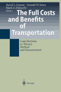 The Full Costs and Benefits of Transportation: Contributions to Theory, Method and Measurement