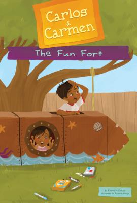 The Fun Fort - McDonald, Kirsten, and Anaya, Ftima (Illustrator)