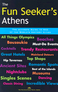 The Fun Seeker's Athens: The Ultimate Guide to One of the World's Hottest Cities - Davenport, Coral, and Foster, Jane