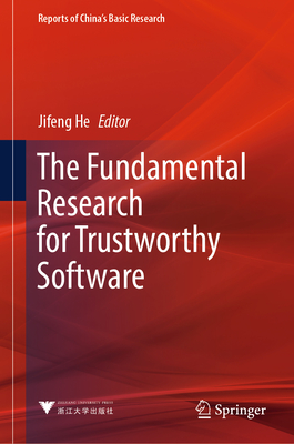 The Fundamental Research for Trustworthy Software - He, Jifeng (Editor)