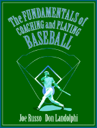 The Fundamentals of Coaching and Playing Baseball