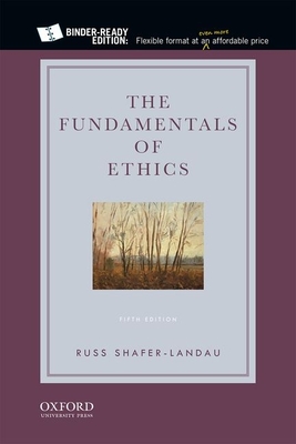 The Fundamentals of Ethics - Shafer-Landau, Russ