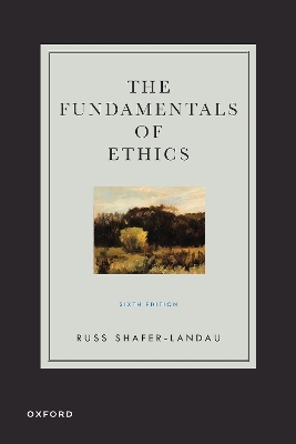 The Fundamentals of Ethics - Shafer-Landau, Russ
