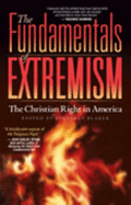 The Fundamentals of Extremism: The Christian Right in America