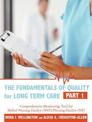 The Fundamentals of Quality for Long Term Care: Part 1 - Wellington, Nora