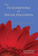 The Fundamentals of Special Education: A Practical Guide for Every Teacher