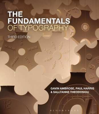 The Fundamentals of Typography - Ambrose, Gavin, and Harris, Paul, Mr., and Theodosiou, Sallyanne