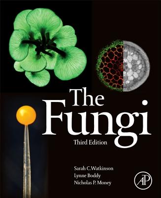 The Fungi - Watkinson, Sarah C, and Boddy, Lynne, and Money, Nicholas