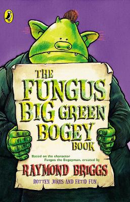 The Fungus Big Green Bogey Book - Briggs, Raymond