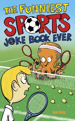 The Funniest Sports Joke Book Ever - King, Joe