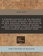 The Further Account of the Progress of the Gospel Amongst the Indians in New England