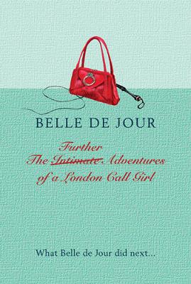 The Further Adventures of a London Call Girl - De Jour, Belle