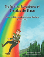 The Further Adventures of Brendan the Brave