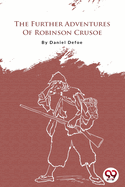 The Further Adventures Of Robinson Crusoe