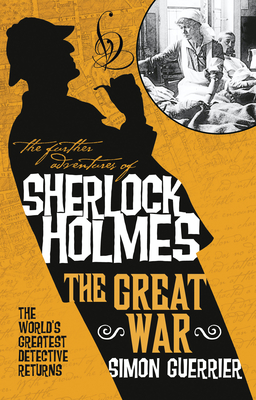 The Further Adventures of Sherlock Holmes - The Great War - Guerrier, Simon