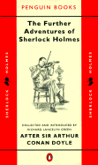 The Further Adventures of Sherlock Holmes - Various, and Green, Richard Lancelyn (Photographer), and Doyle, Arthur Conan, Sir (Photographer)
