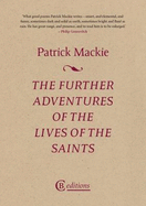 The Further Adventures of the Lives of the Saints