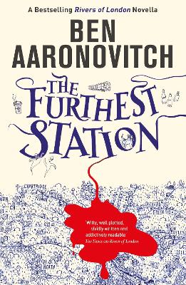 The Furthest Station: A Rivers of London Novella - Aaronovitch, Ben