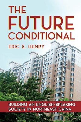 The Future Conditional - Henry, Eric S